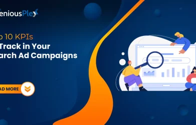 Top 10 KPIs to Track in Your Search Ad Campaigns